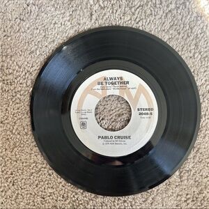 Pablo Cruise Vinyl Record 7”- Always Be Together, Love Will Find A Way